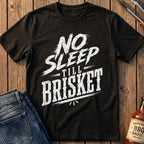 No Sleep Till Brisket T-Shirt