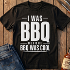 I Was BBQ T-Shirt