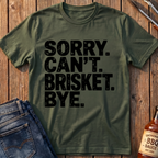 Sorry, Can't T-Shirt