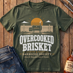 Overcooked Brisket T-Shirt