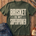 Brisket is my Superpower T-Shirt