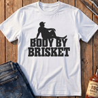 Body By Brisket T-Shirt