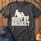 Body By Brisket T-Shirt
