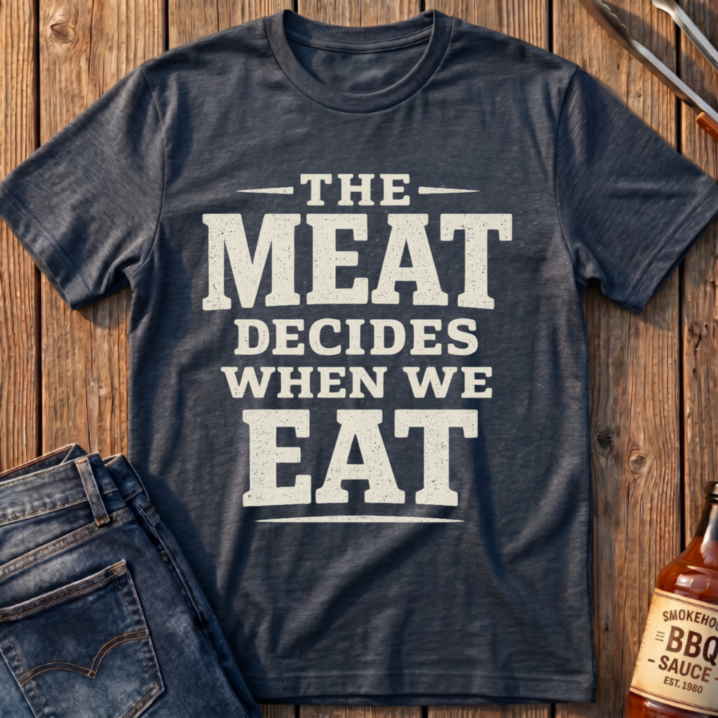 The Meat Decides T-Shirt