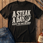 A Steak A Day T-Shirt