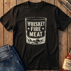 Whiskey Fire Meat T-Shirt