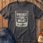 Whiskey Fire Meat T-Shirt