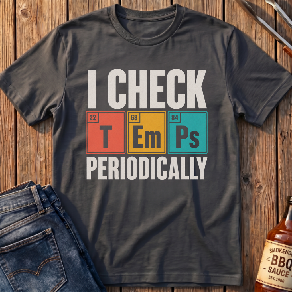 I Check Temps T-Shirt