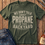 Talk About Propane T-Shirt