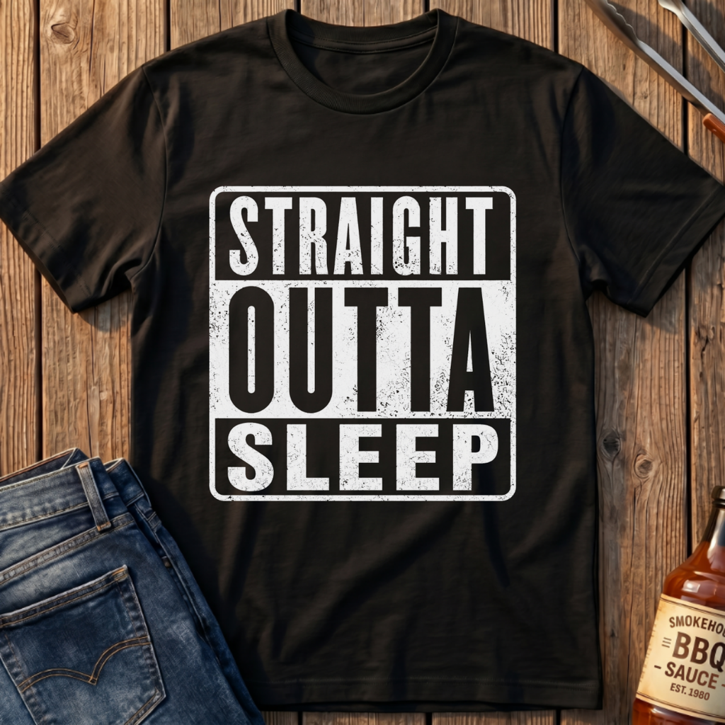 Straight Outta Sleep T-Shirt