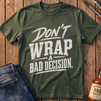 Don't Wrap T-Shirt