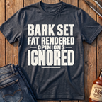 Opinions Ignored T-Shirt
