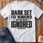 Opinions Ignored T-Shirt