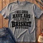 I Had Brisket Instead T-Shirt