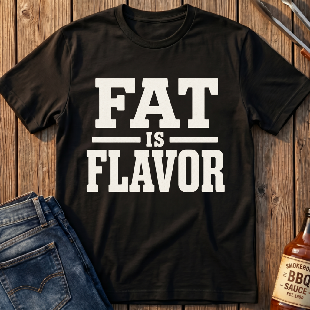 Fat Is Flavor T-Shirt