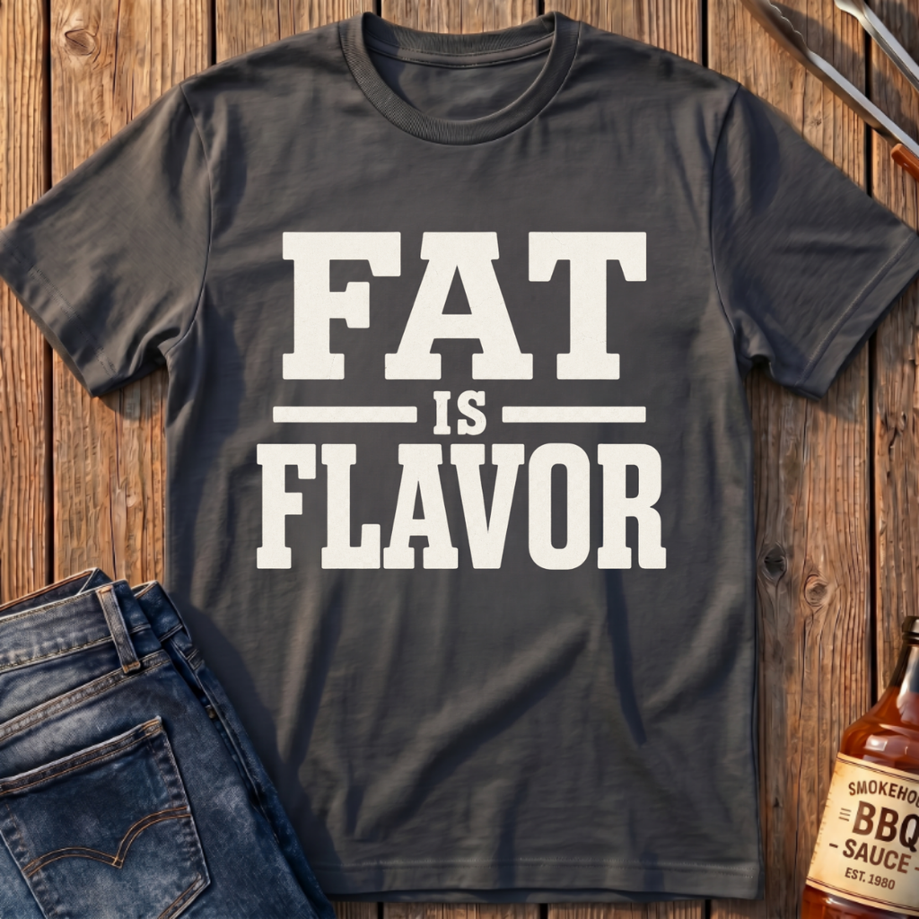 Fat Is Flavor T-Shirt