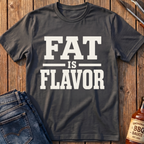 Fat Is Flavor T-Shirt