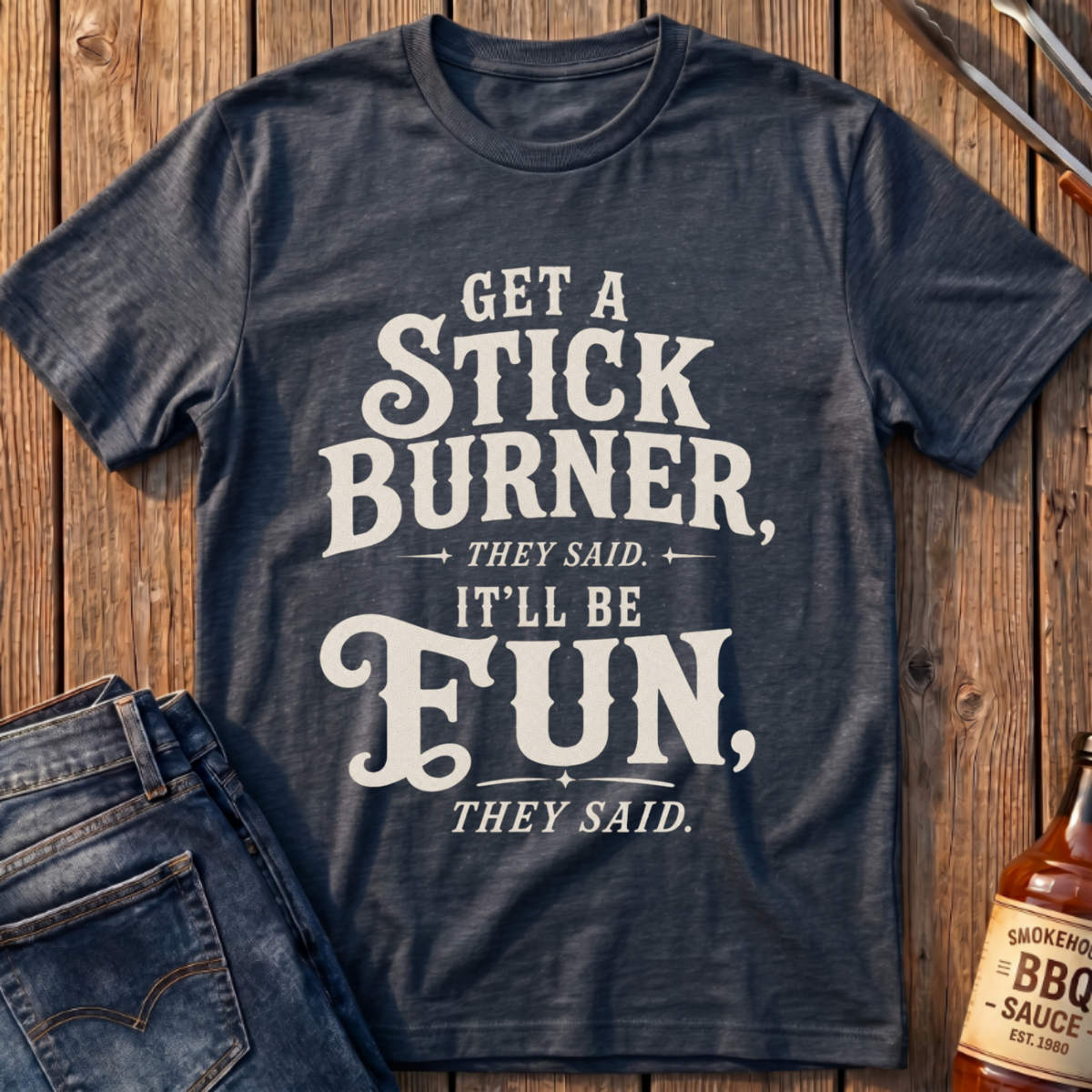 Get A Stick Burner T-Shirt