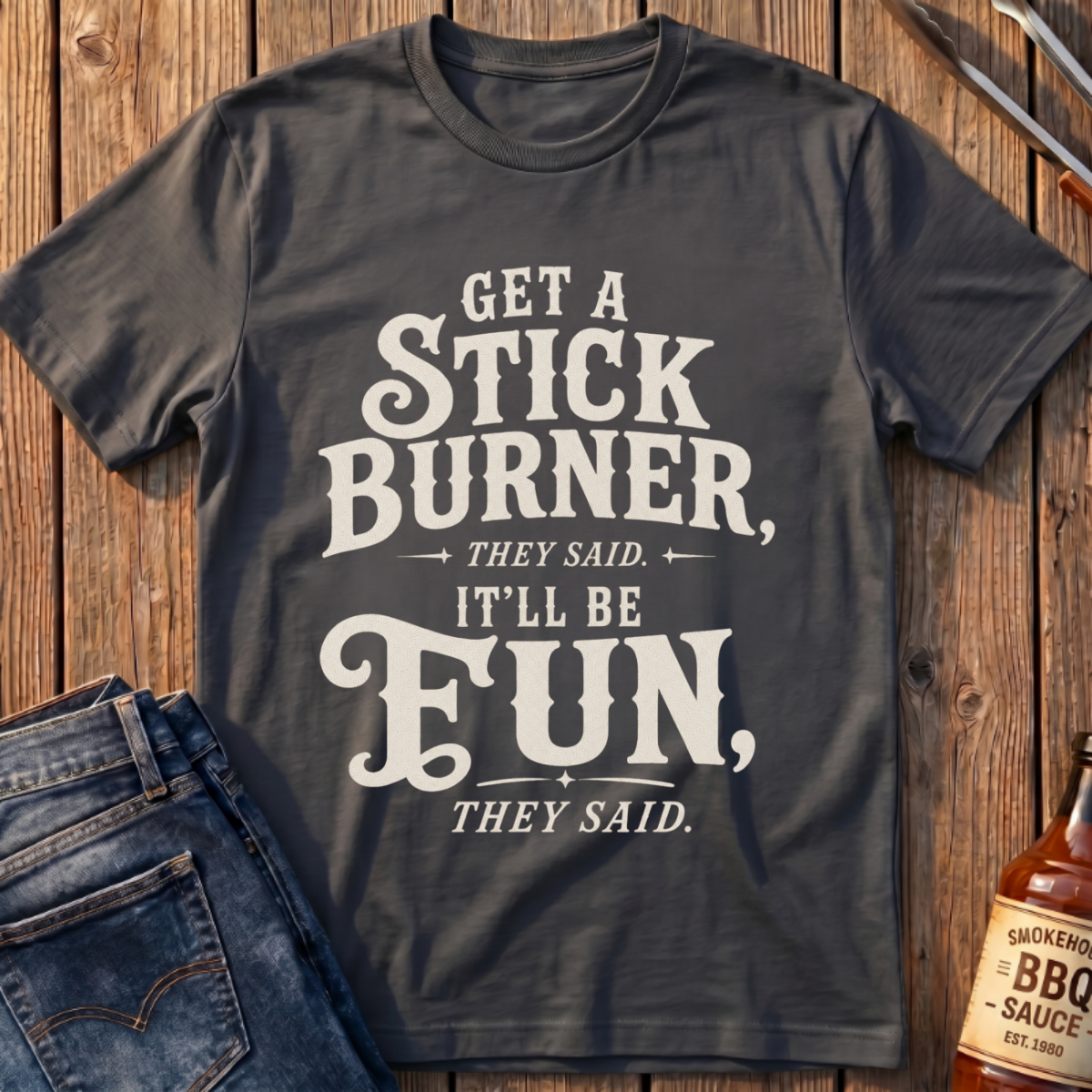 Get A Stick Burner T-Shirt