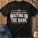 Waiting On The Bark T-Shirt