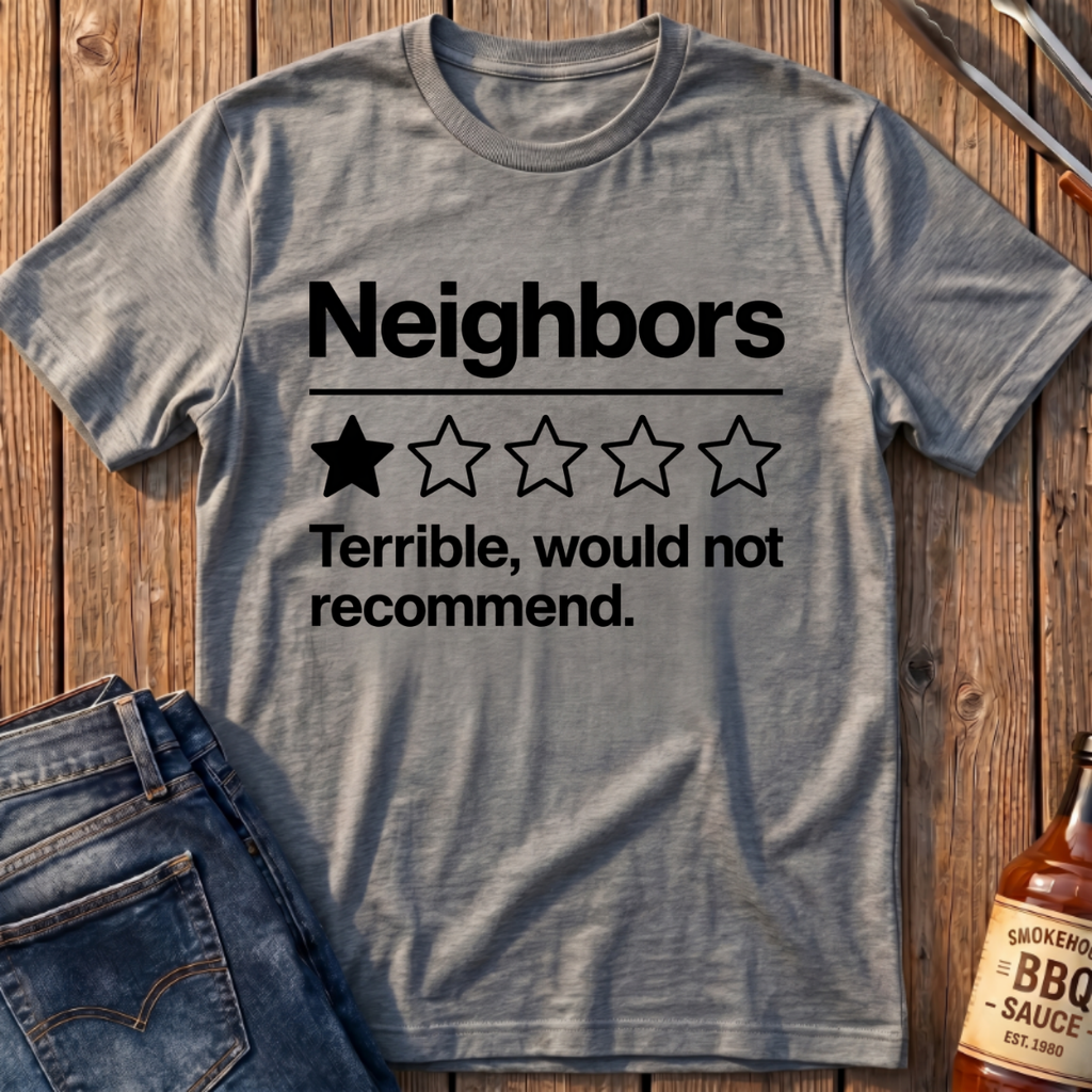 Neighbors T-Shirt