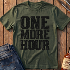 One More Hour T-Shirt