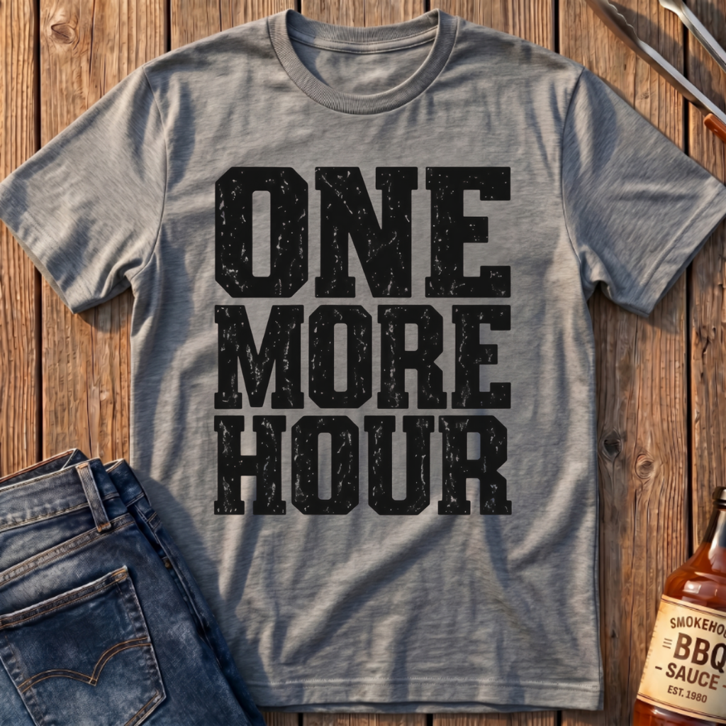 One More Hour T-Shirt
