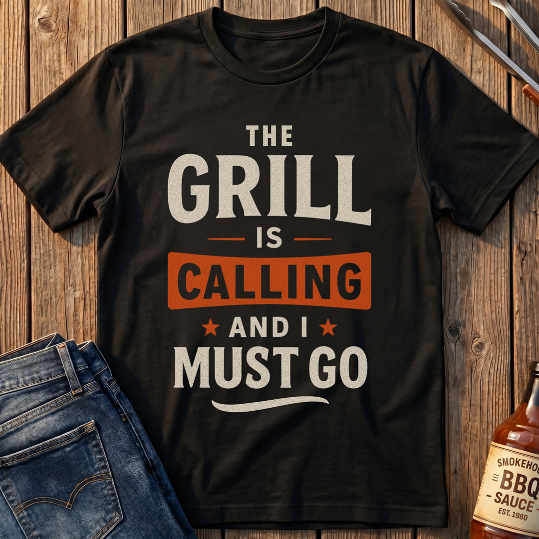 The Grill Is Calling T-Shirt