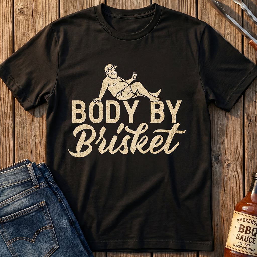 Body By Brisket T-Shirt