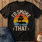 I'd Smoke That T-Shirt