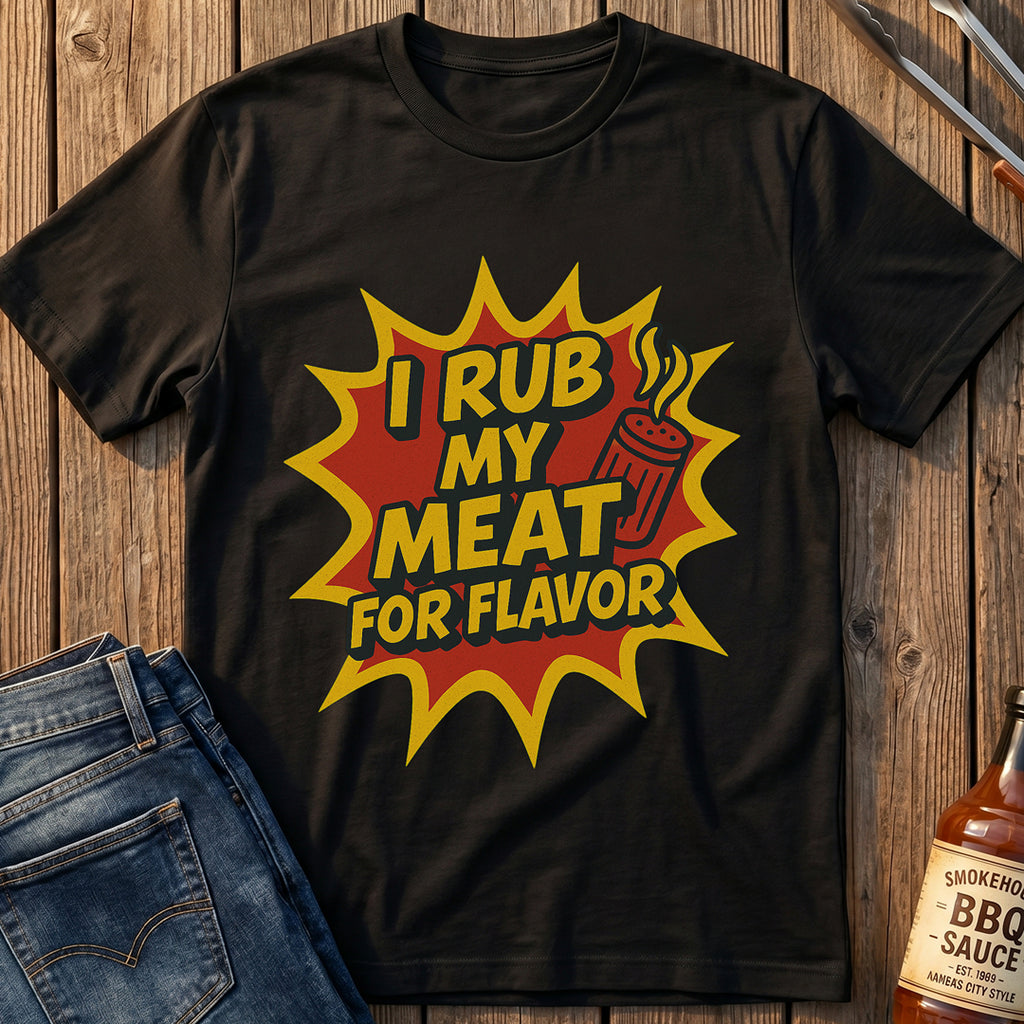 I Rub My Meat T-Shirt