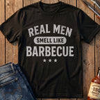 Real Men Smell Like BBQ T-Shirt