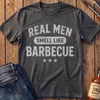 Real Men Smell Like BBQ T-Shirt