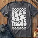 Feed Me Tacos T-Shirt