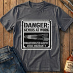 Danger: Genius At Work T-Shirt