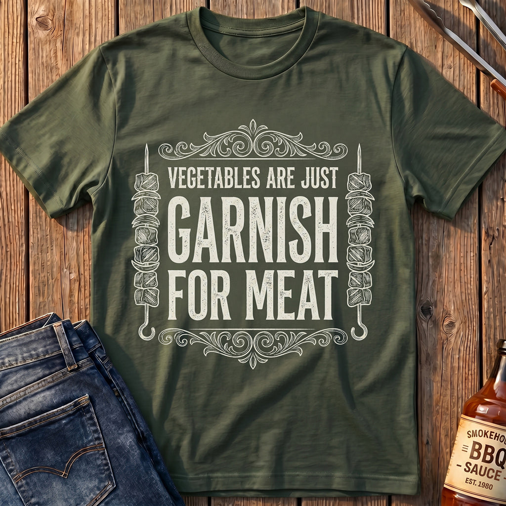 Garnish For Meat T-Shirt