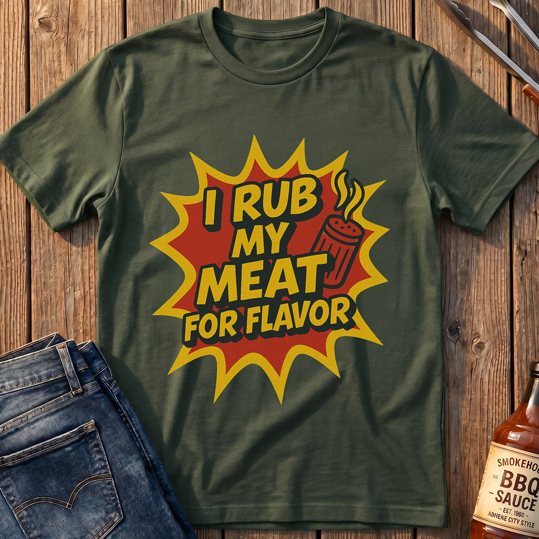 I Rub My Meat T-Shirt