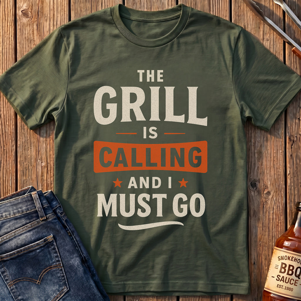 The Grill Is Calling T-Shirt