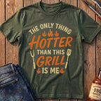 The Only Thing Hotter T-Shirt