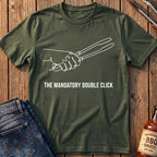 Mandatory Double Click T-Shirt