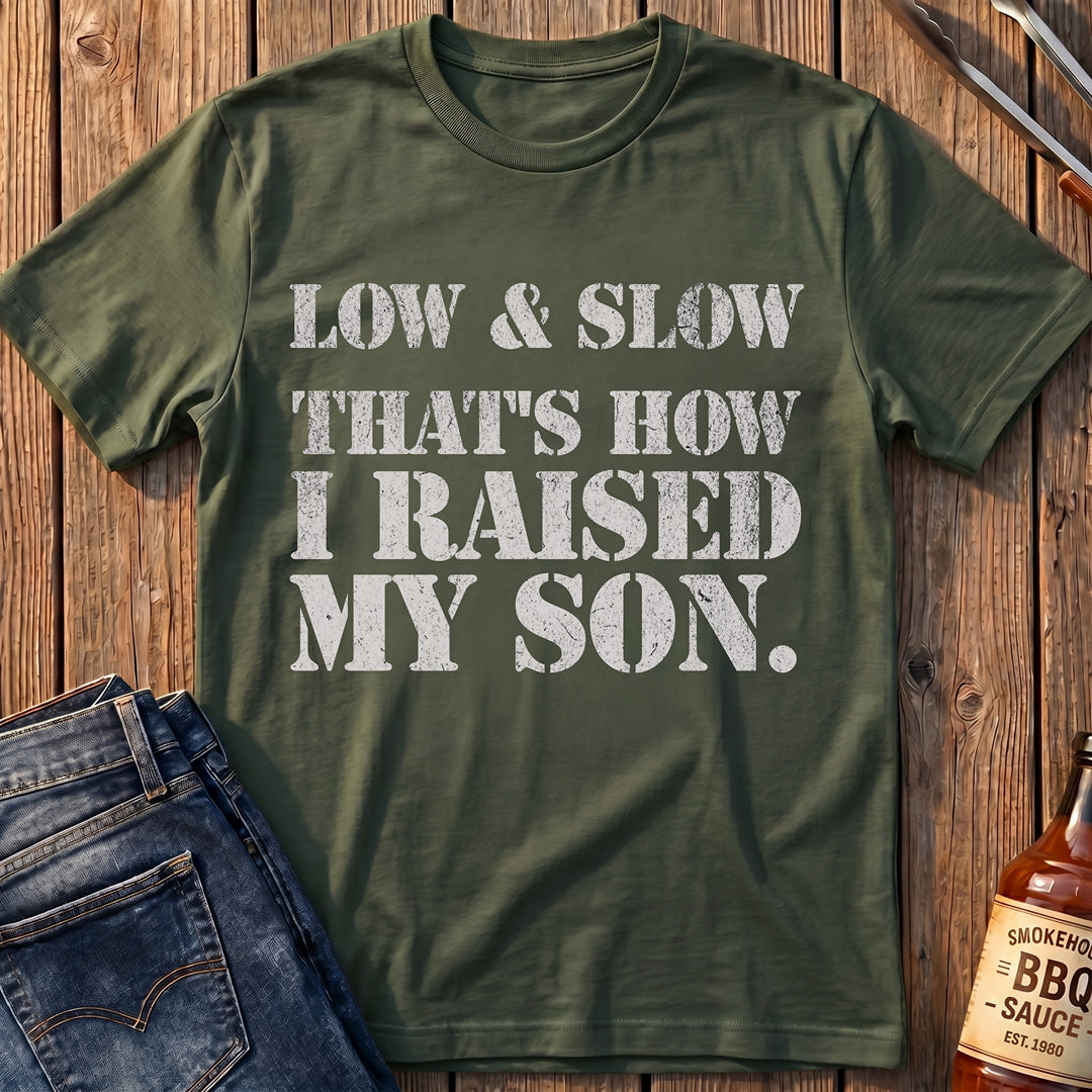 How I Raised My Son T-Shirt