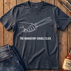Mandatory Double Click T-Shirt