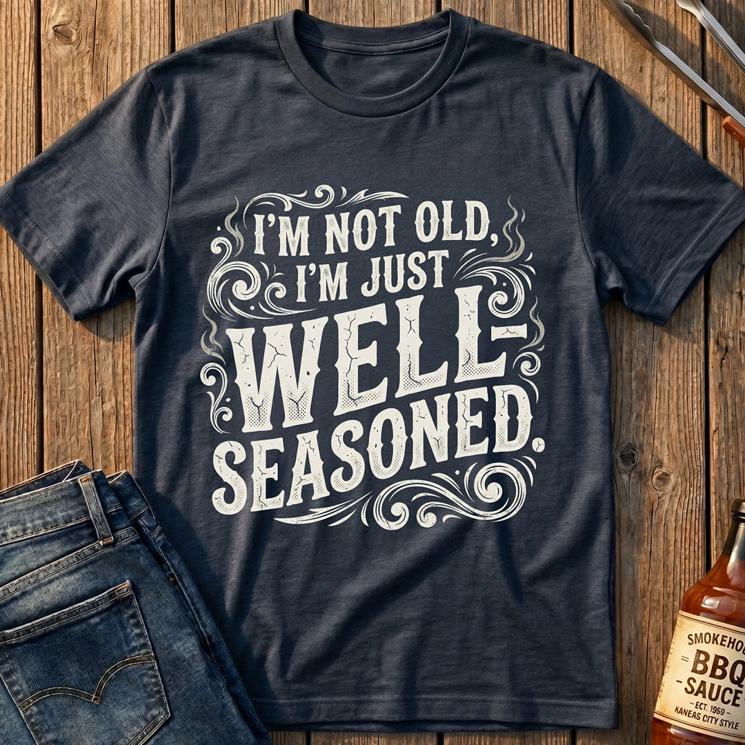 I'm Not Old T-Shirt