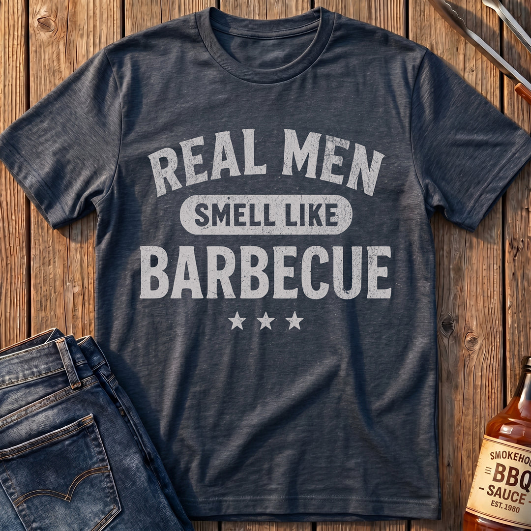 Real Men Smell Like BBQ T-Shirt