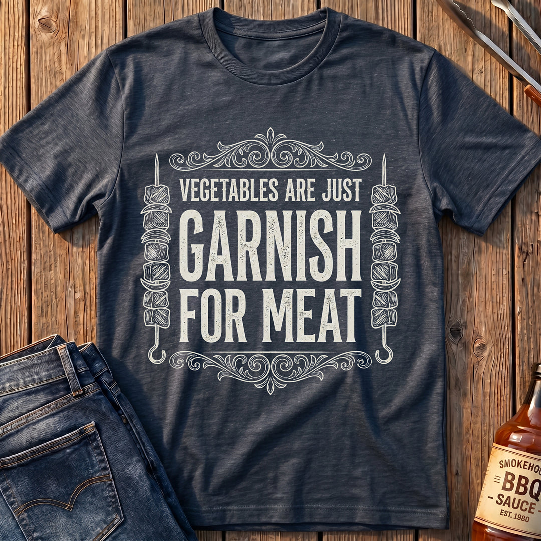 Garnish For Meat T-Shirt