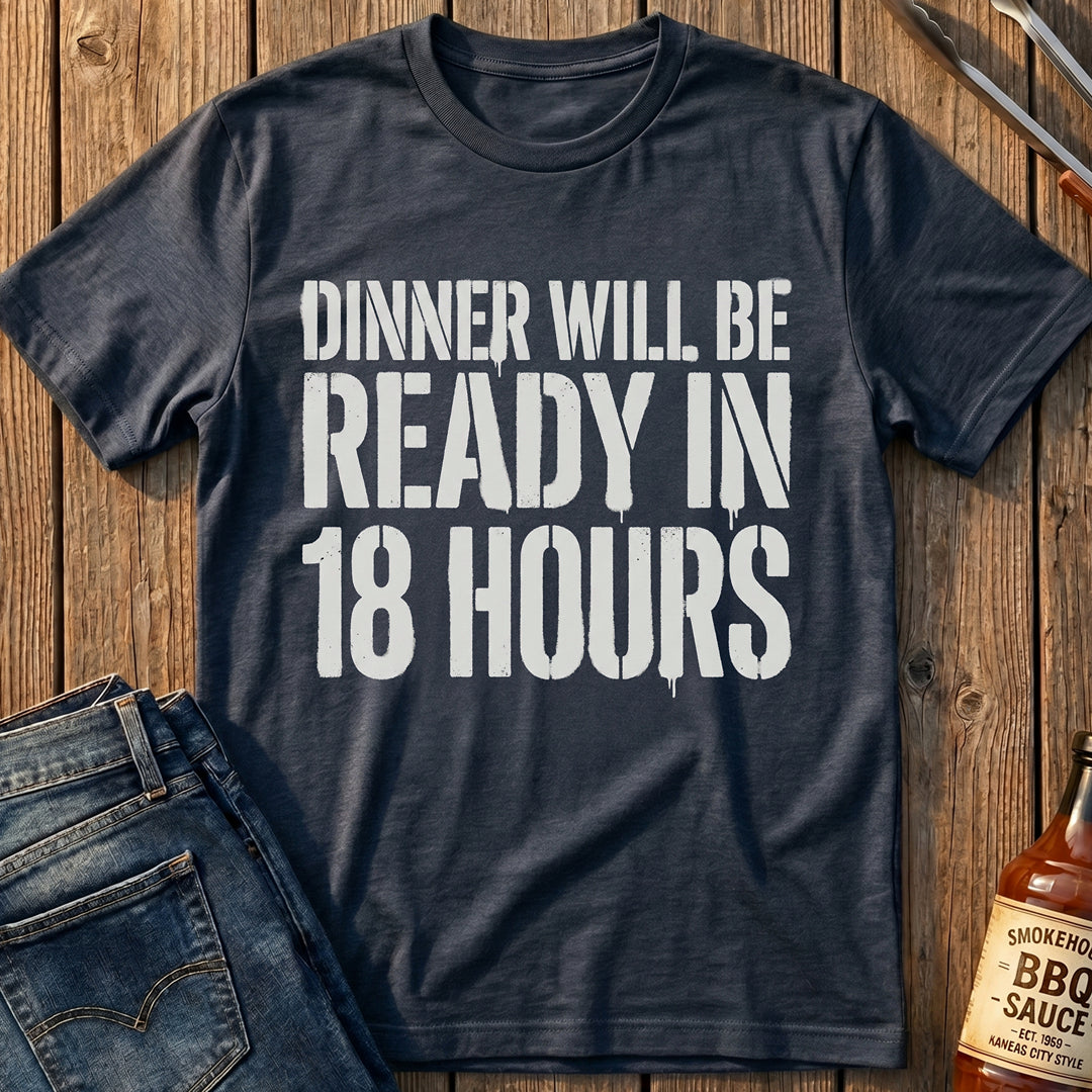 Dinner Will Be Ready T-Shirt