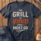The Grill Is Calling T-Shirt