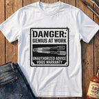 Danger: Genius At Work T-Shirt