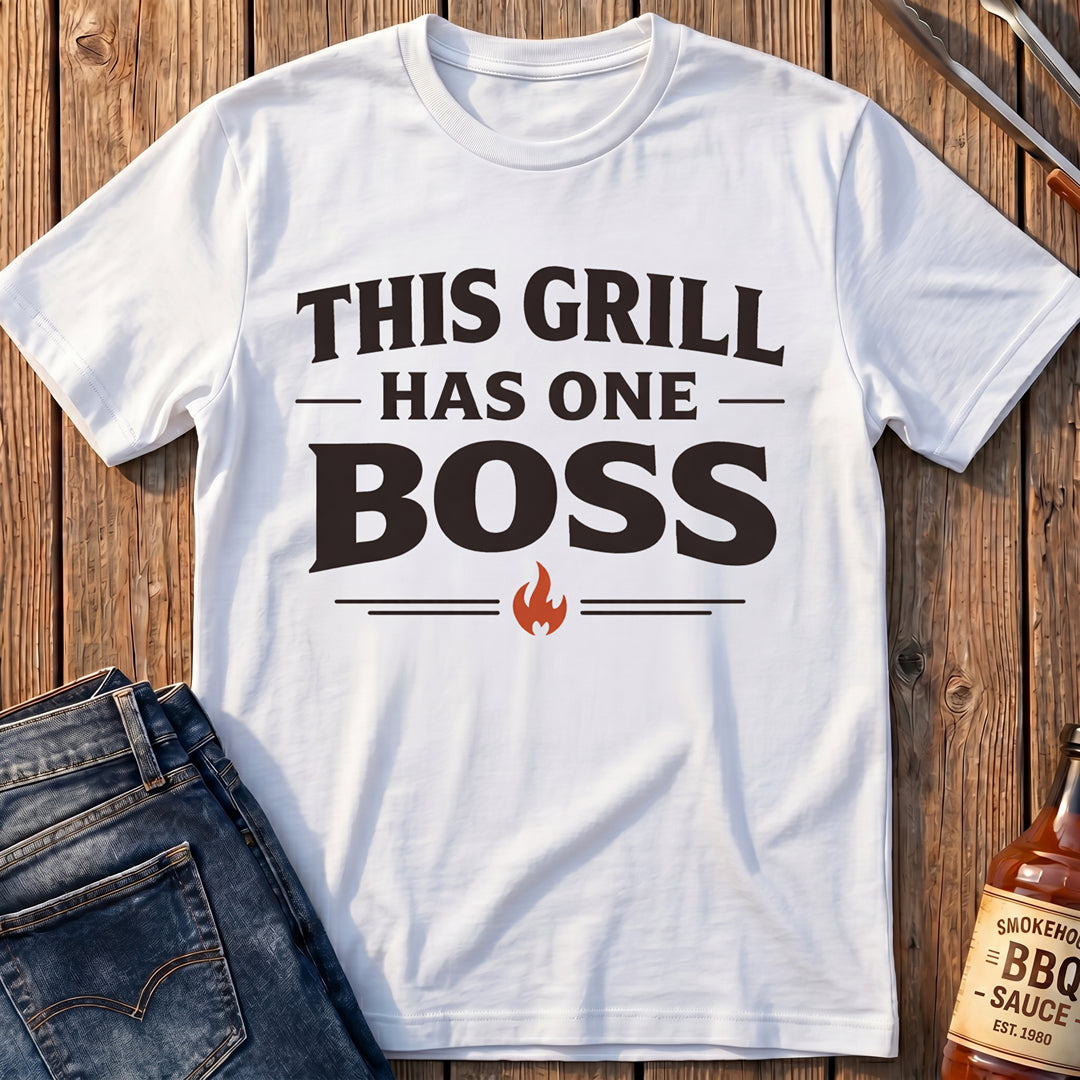 This Grill Has One Boss T-Shirt